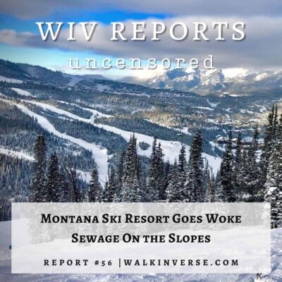 Montana Ski Resort Goes Woke, Sewage On the Slopes